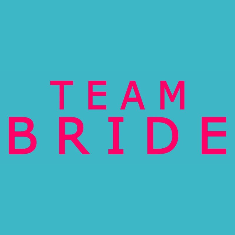 Team bride