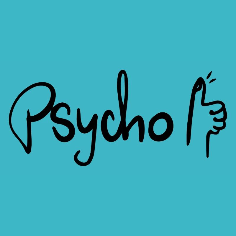 Psycho, Thumbs Up
