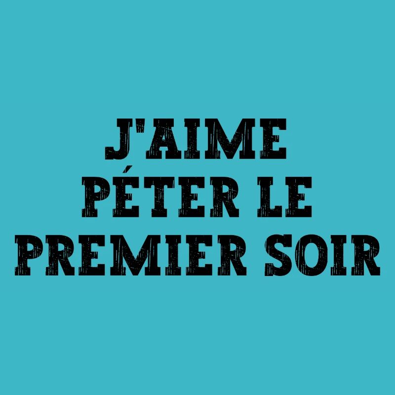 j'aime péter le premier soir