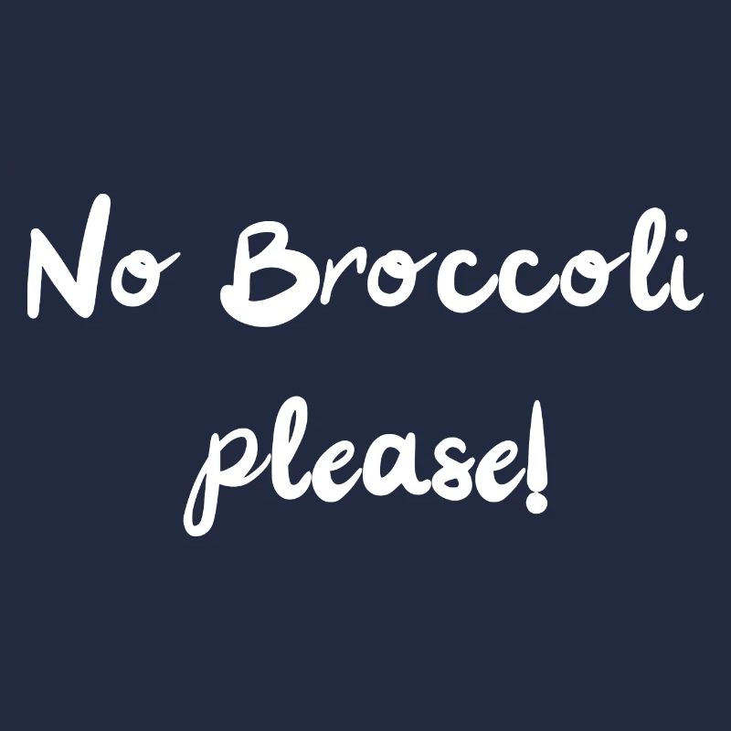No Broccoli please!