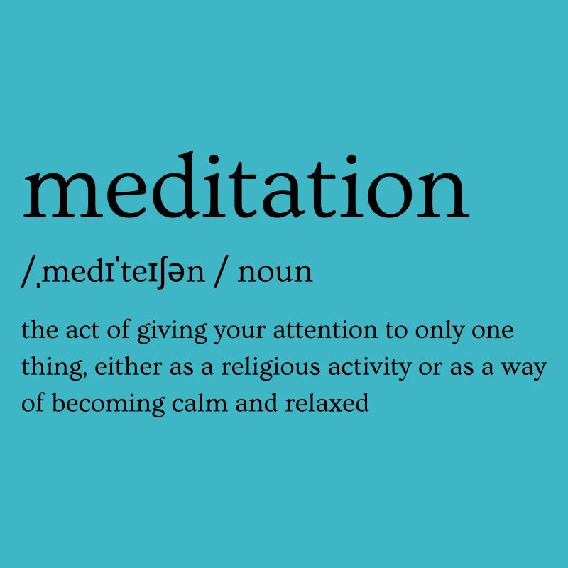 Meditation Explained: Its Meaning