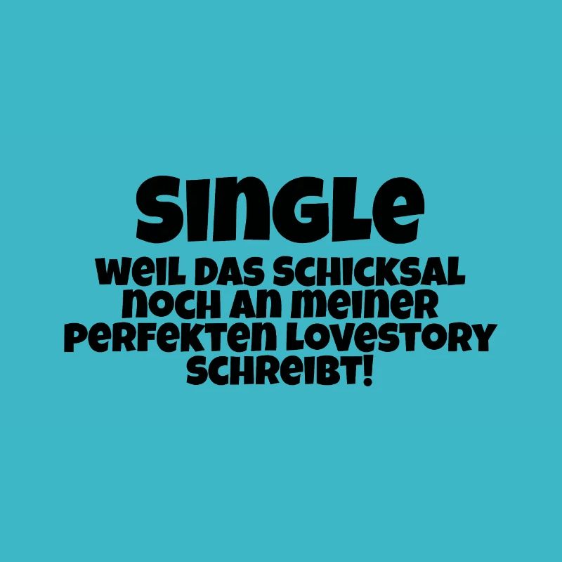Single WEil das schicksal Spruch Single