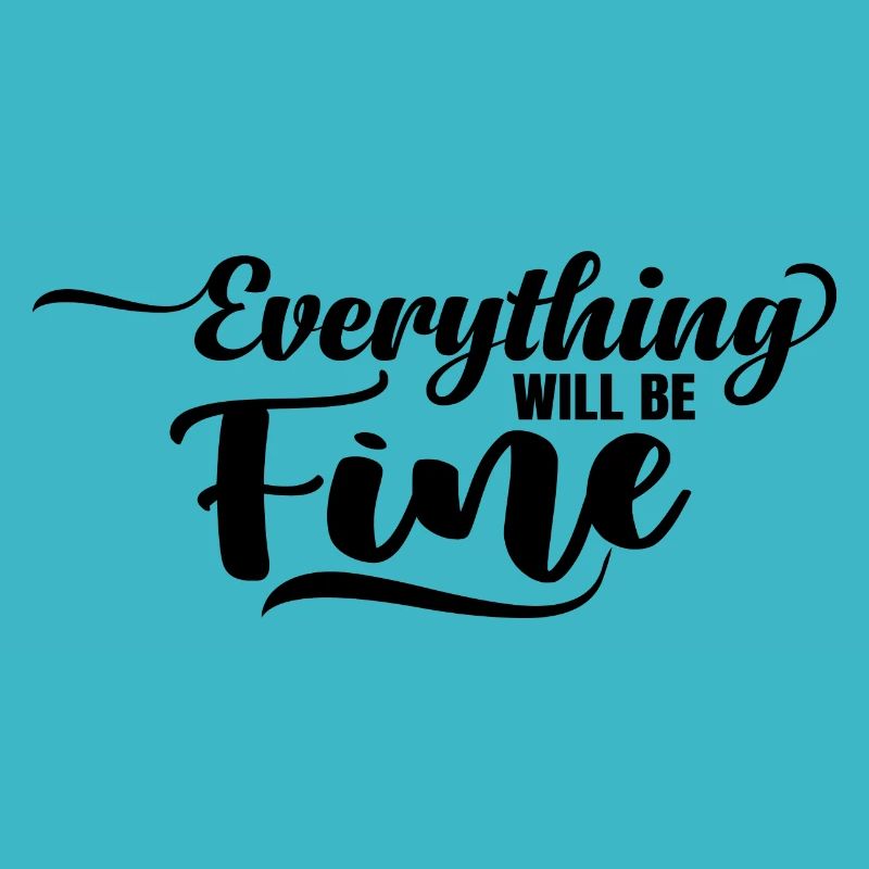 Everything will be Fine