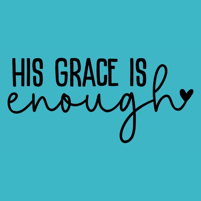 His Grace is Enough