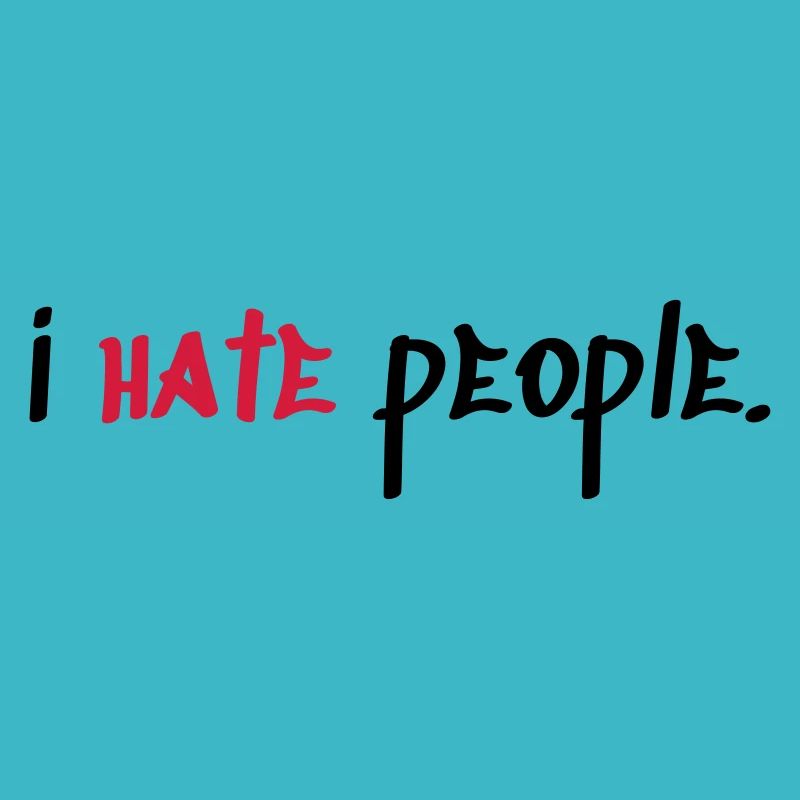 I hate People