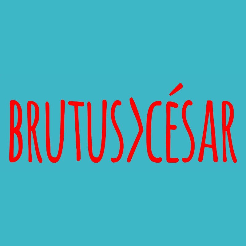 Brutus>César Brutus supérieur à César (rouge)