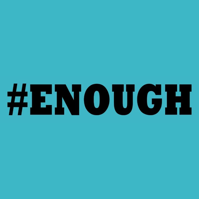 Enough