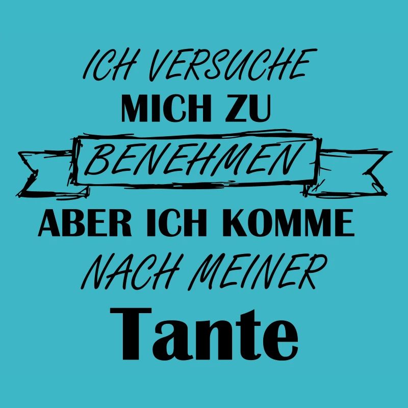 Ich versuche Mich zu benehmen Tante