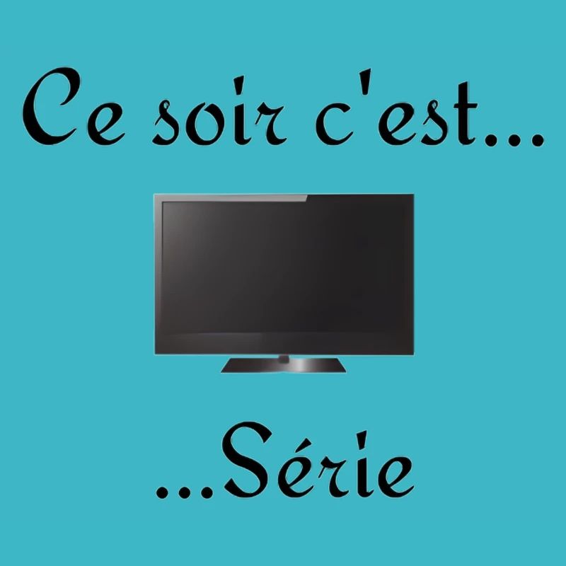 Ce soir ... c'est série