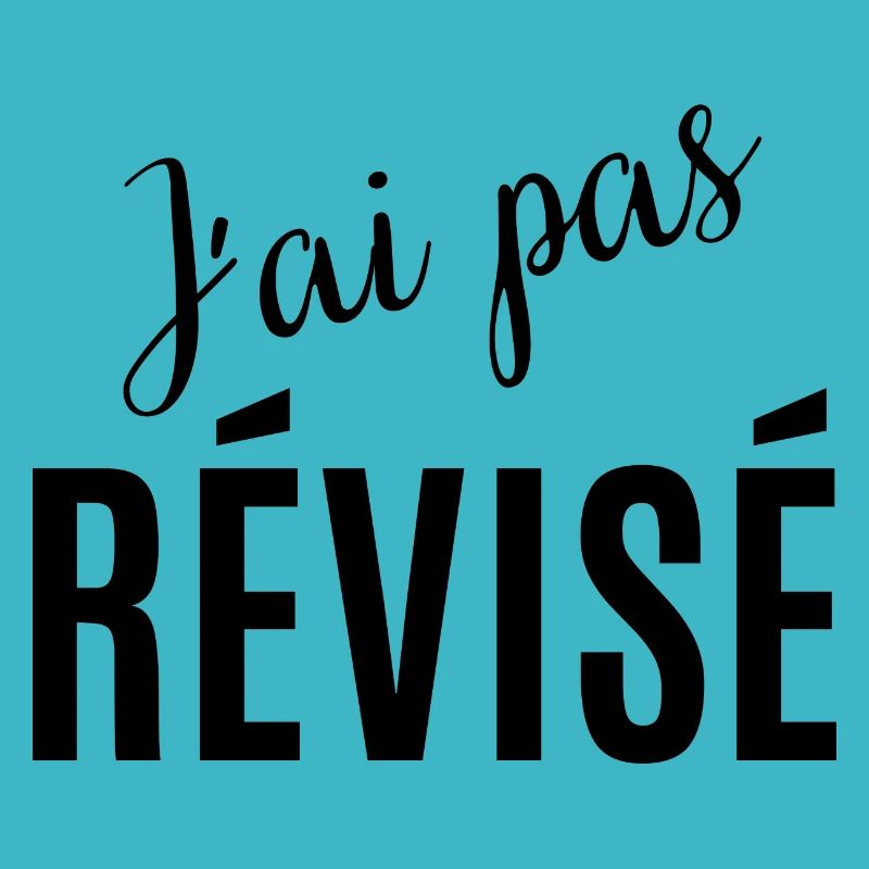 j'ai pas révisé