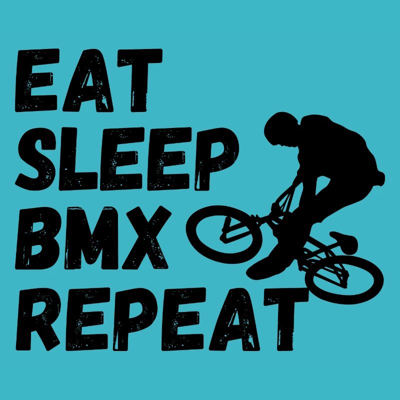 eat sleep bmx repeat - cycling humor