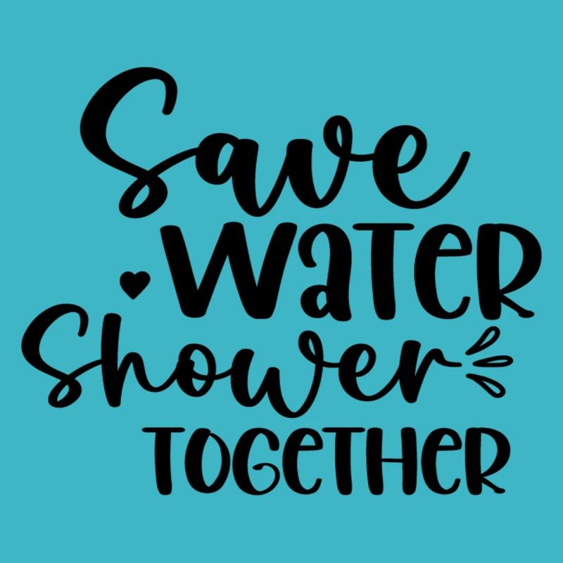 Save Water Shower Together