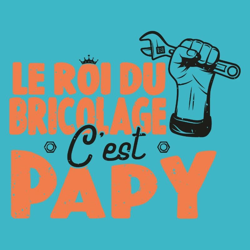 Le Roi Du Bricolage C'est Papy Bricoleur