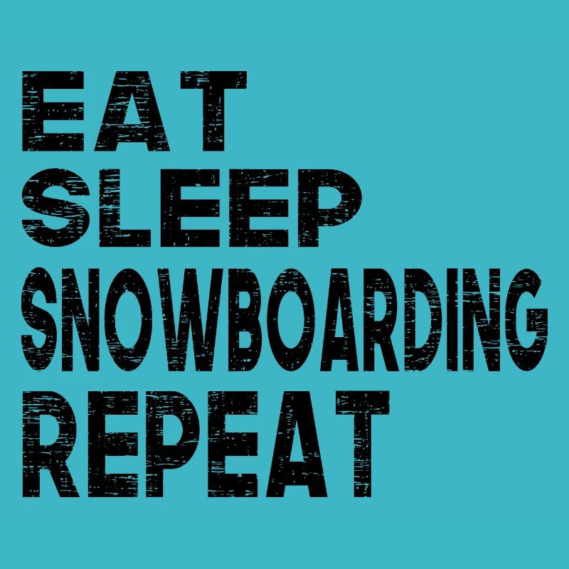 Eat Sleep Snowboarding Repeat
