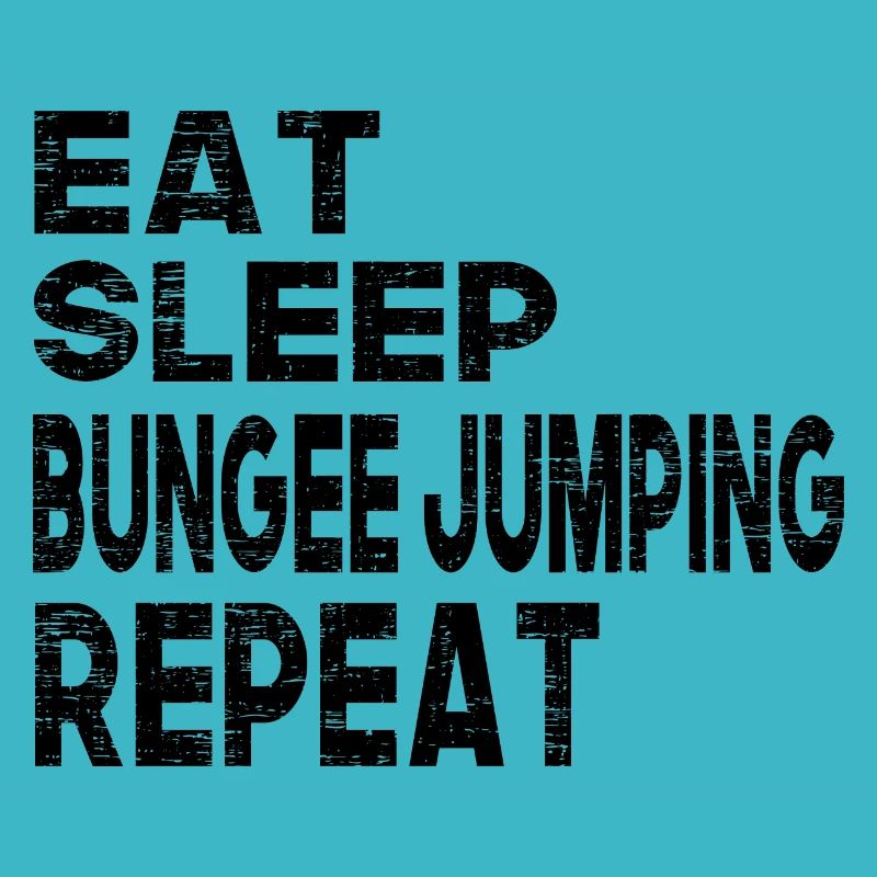 Eat Sleep Bungee Jumping Repeat