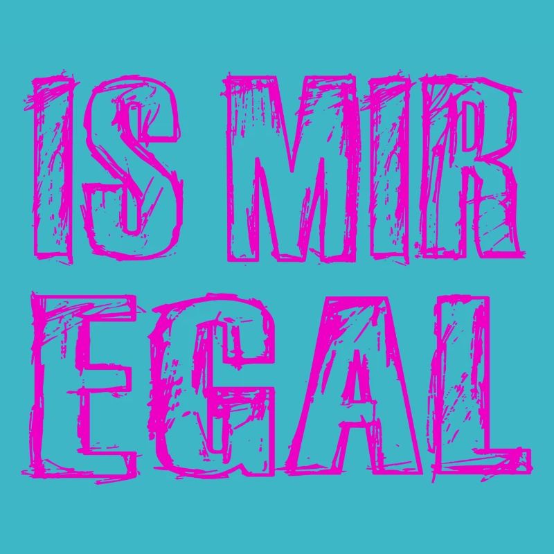 Is Mir Egal