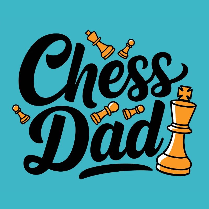 Chess Dad Chess Saying Quote