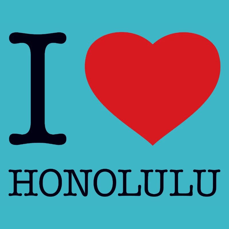 I love Honolulu