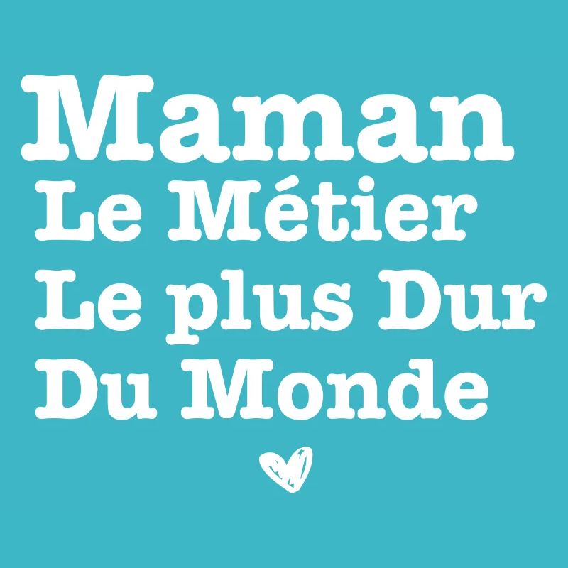 Maman le métier le plus dur du monde