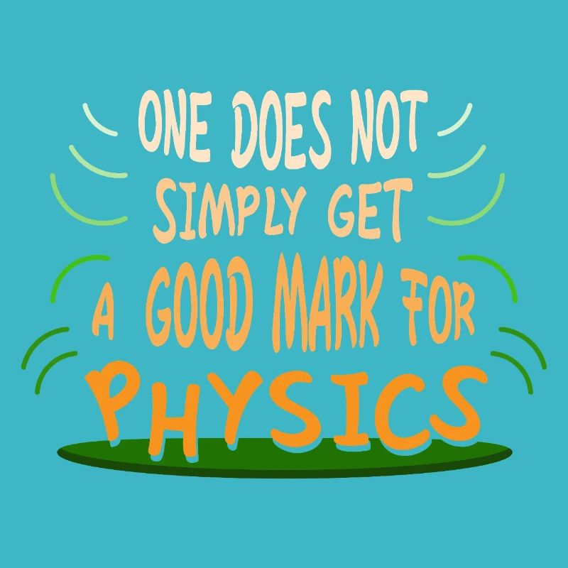 Physics Physicist Physics Student Physics Teacher