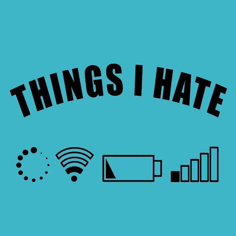 THINGS I HATE GESCHENK DIGITAL INTERNET NETZ AKKU