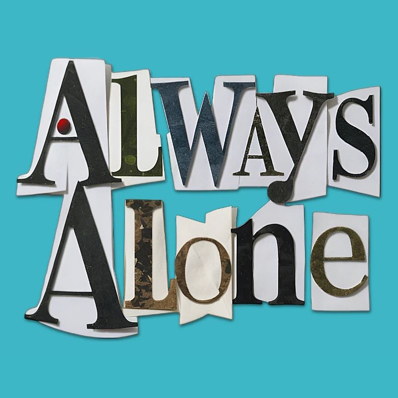 Always Alone