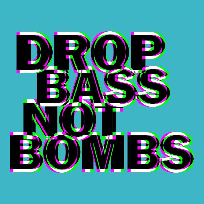 Techno drop bass not bombs