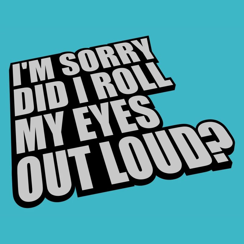 Roll My Eyes Out