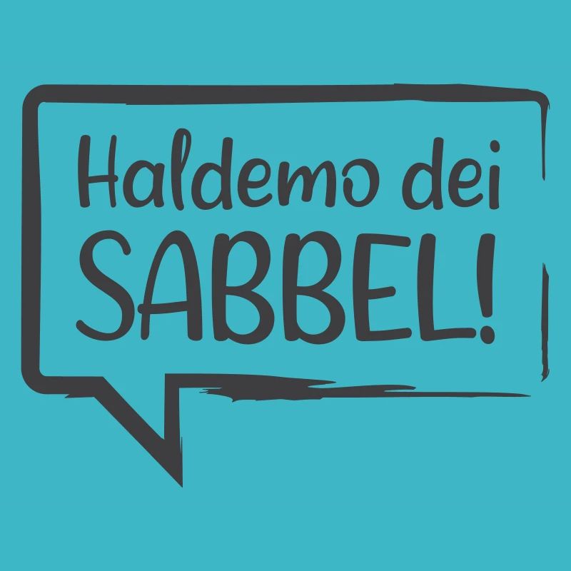 Haldemo dei Sabbel!
