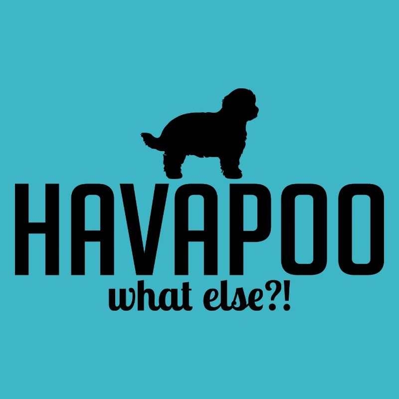 Havapoo what else Hundespruch Hunde Wilsigns