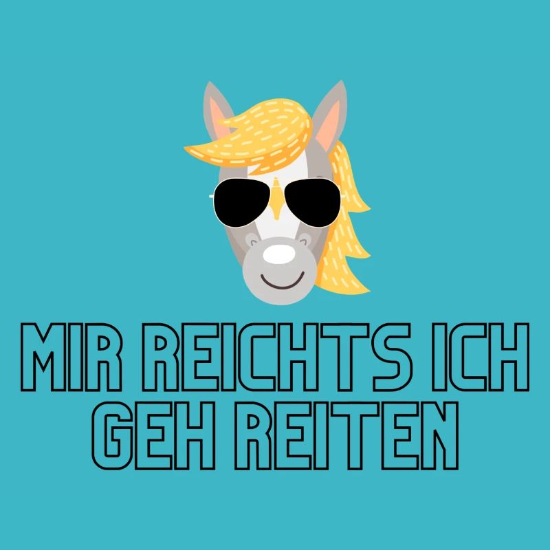 Mir Reichts Ich geh Reiten