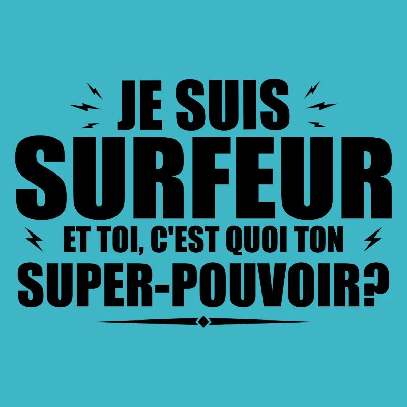 Ich bin Surfer. Was ist deine Superkraft?