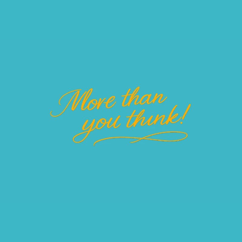More than you think!