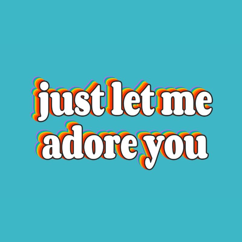 Adore you
