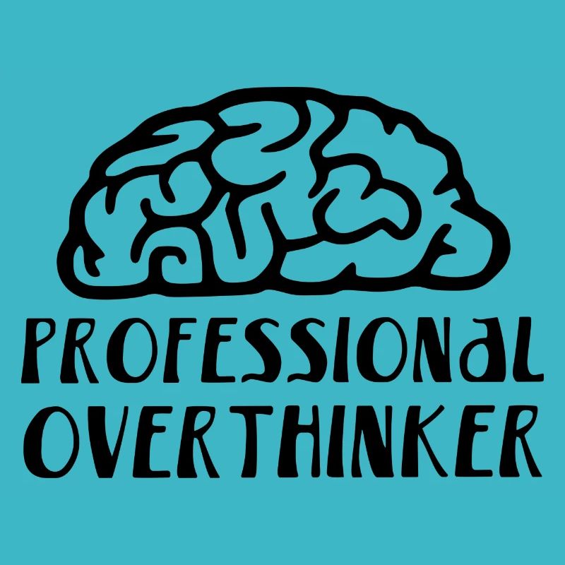 professional overthinker Gehirn Gedanken denken