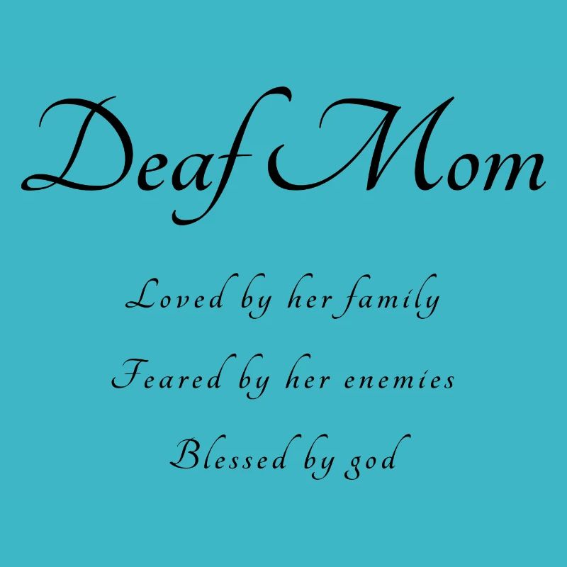 Deaf mom deaf mom saying