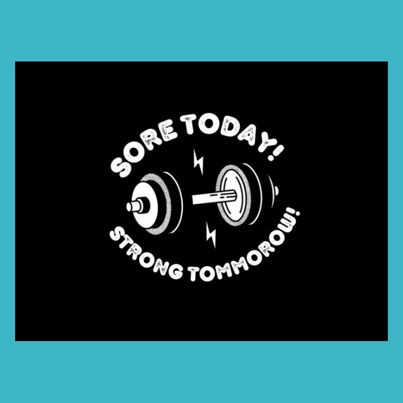 Sore Today Strong Tommorow