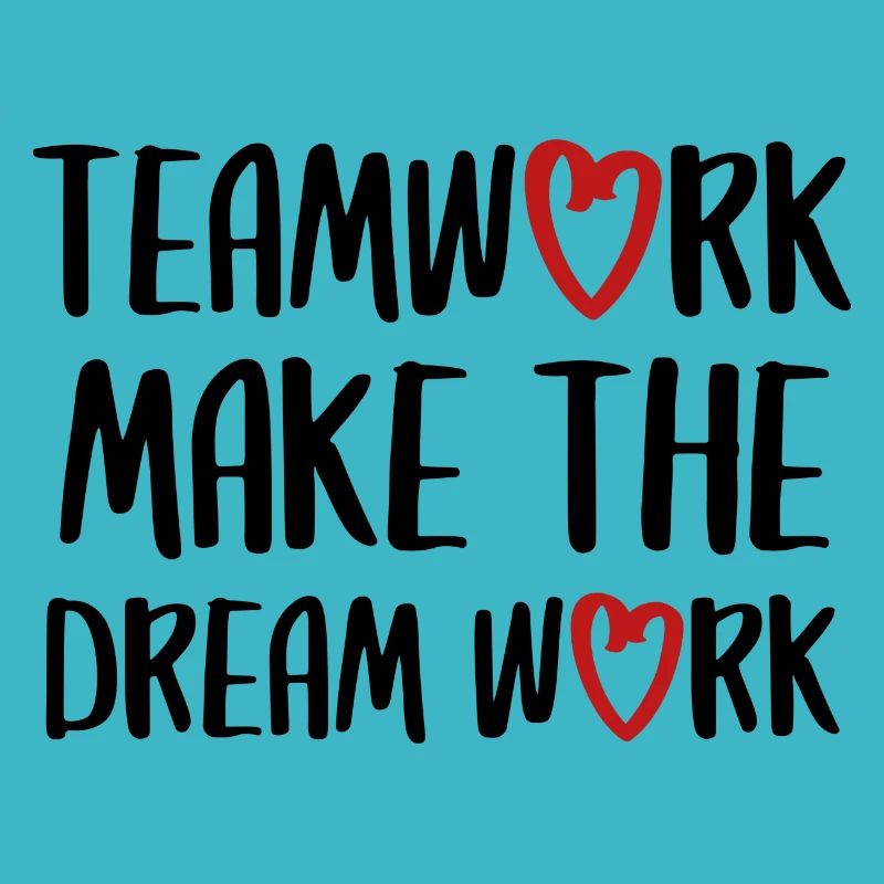 teamwork dream work Teamgeist Team Spruch