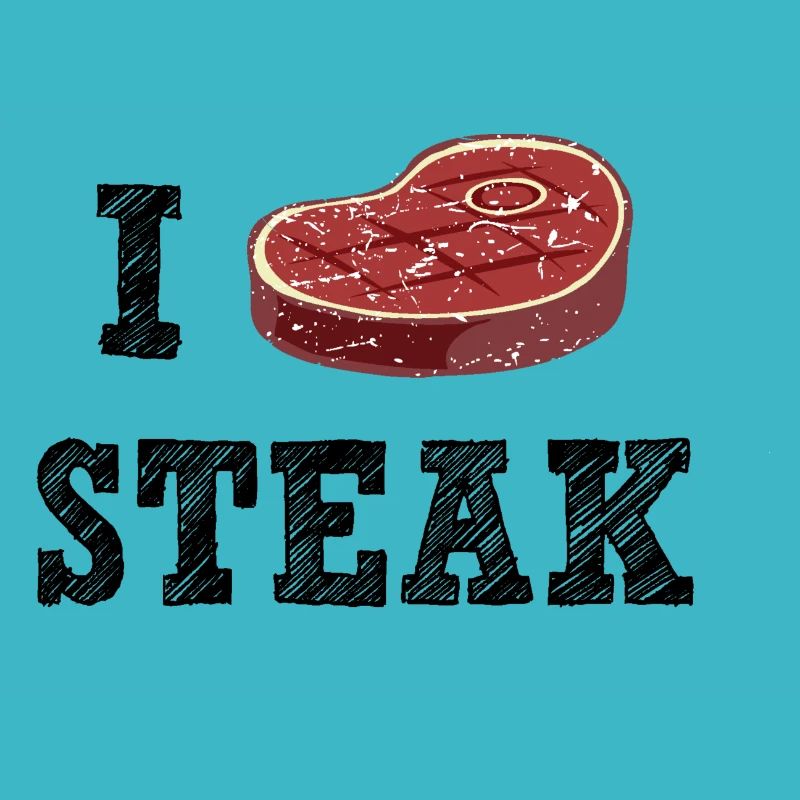 I Love Steak