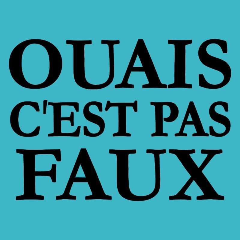 Ouais c'est pas faux