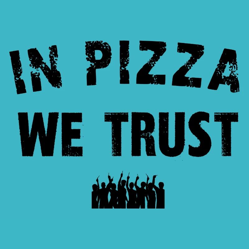 in pizza we trust