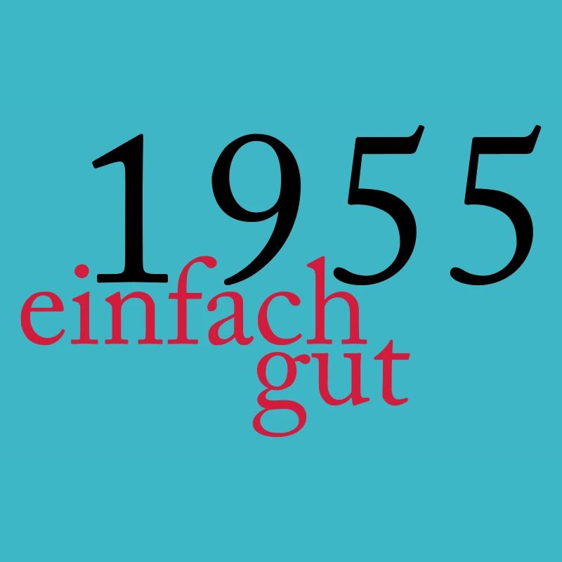 Geboren Jahrgang 1955 einfach gut