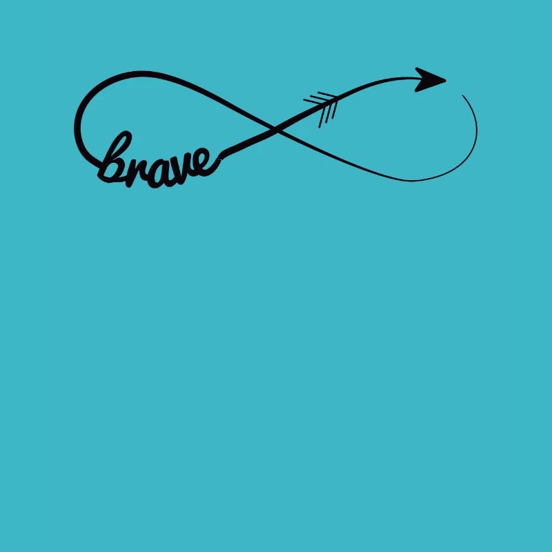Infinity Brave Brave Self-confident