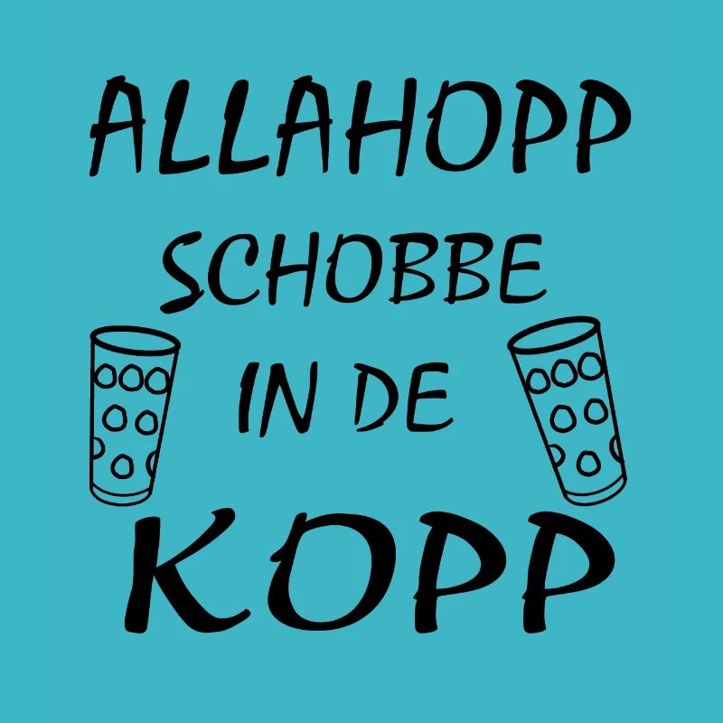 Alla Hopp Schobbe in de Kopp