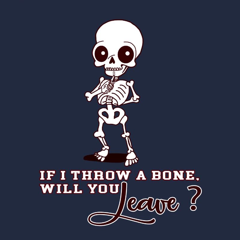 If I Throw a Bone Tshirt Eye catcher 💀 Gift idea