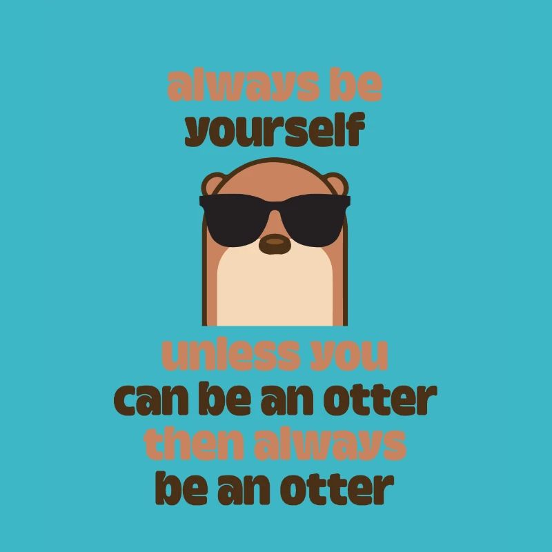 always be an otter