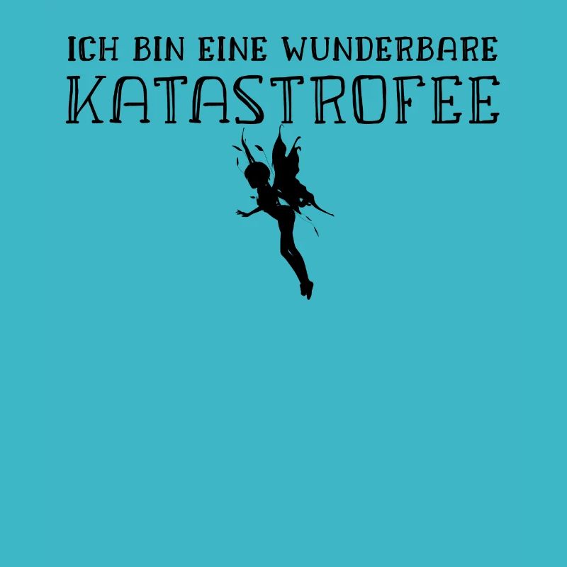 Ich bin eine KatastroFee Katastrophe Fee T-Shirt