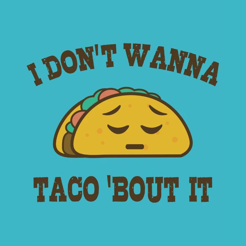 Taco 'bout It