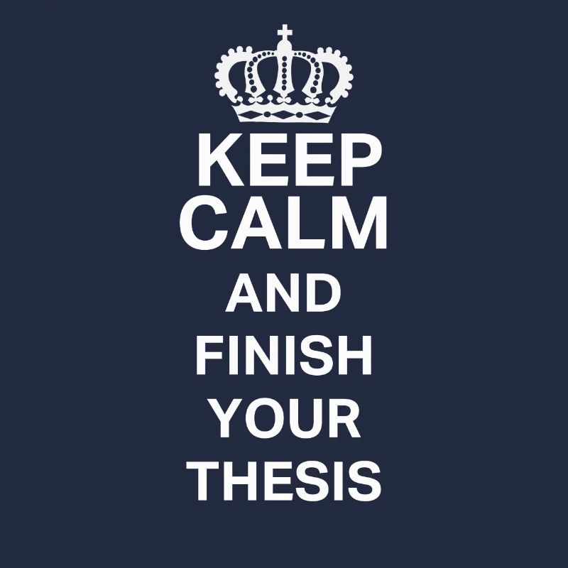Keep Calm Thesis PostGrad PhD Fun Design