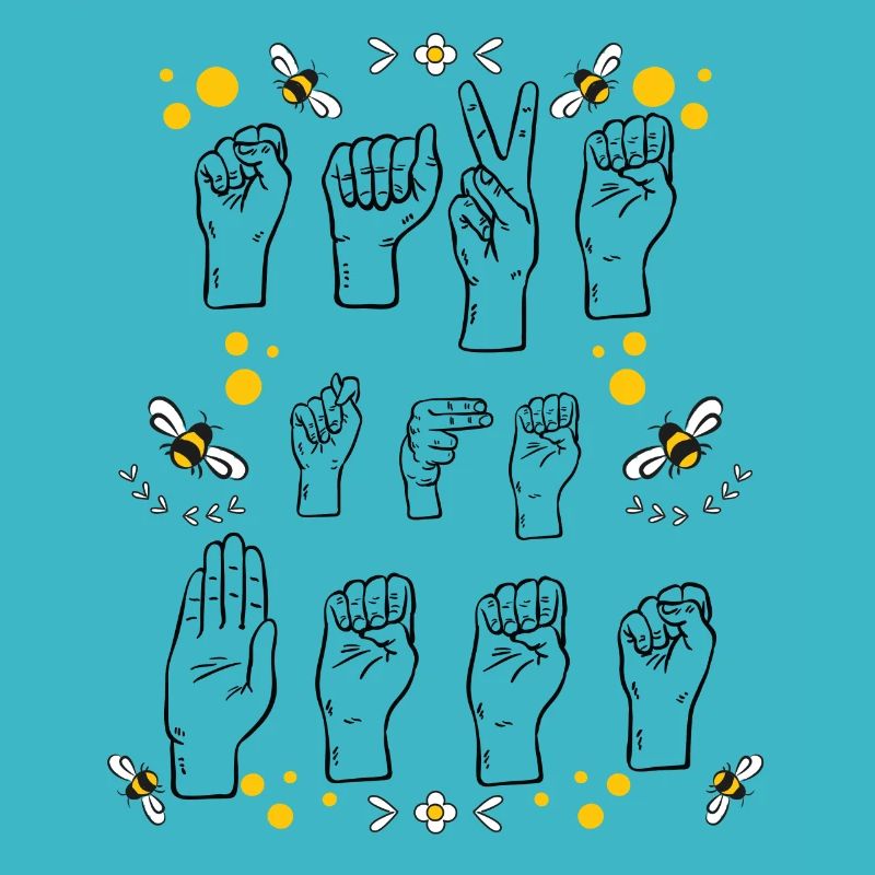Sign Language Sign Language Save The Bees